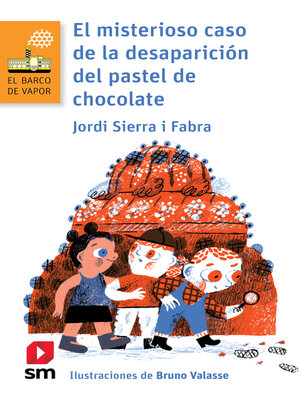 cover image of El misterioso caso de la desaparición del pastel de chocolate